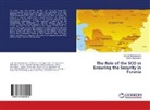 Anara Chaukerova, Zhana Medeubayeva, Zhanar Medeubayeva - The Role of the SCO in Ensuring the Security in Eurasia