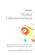 Birgit Müller - Mythos Lebenserwartung