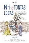Rafael Ballesteros Díaz, Javier Sanz Esteban - ¿Ni tontas, ni locas? : cuando anónimo era sinónimo de mujer