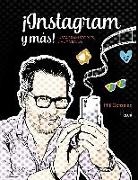 Philippe González - ¡Instagram y más! : Instagram Stories, Live y vídeos