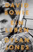 Dylan Jones - David Bowie - Ein Leben