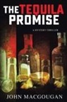 John Macgougan - The Tequila Promise