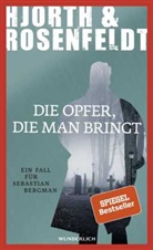 Michael Hjorth, Hans Rosenfeldt - Die Opfer, die man bringt