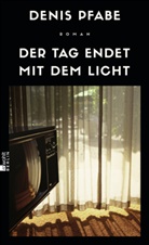 Denis Pfabe - Der Tag endet mit dem Licht
