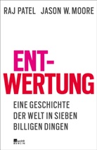 Jason W Moore, Jason W. Moore, Ra Patel, Raj Patel - Entwertung