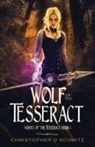 Christopher D. Schmitz - Wolf of the Tesseract