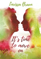 Larissa Braun - It's time to move on