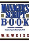 Weiss - MANAGER'S SCRIPT BOOK