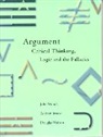 Andrew Irvine, Douglas Walton, John Woods - Argument:Critical Thinking, Logic and the Fallacies