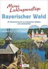 Herwig Slezak, Herwig Redaktionsbüro print &amp; online, Herwig Slezak, Herwi Redaktionsbüro print &amp; online, Herwig Redaktionsbüro print &amp; online - Meine Lieblingsausflüge Bayerischer Wald
