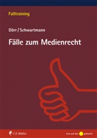 Diete Dörr, Dieter Dörr, Rolf Schwartmann - Fälle zum Medienrecht