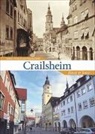 Folke Förtsch, Folker Förtsch, Monika Kolb, Stadtverwaltung Crailsheim Ressort Soziales Und Kultur Sachgebiet Archiv Und Museum - Crailsheim