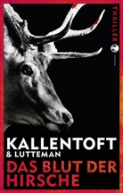 Mon Kallentoft, Mons Kallentoft, Markus Lutteman - Das Blut der Hirsche