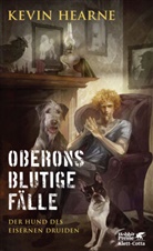 Kevin Hearne - Der Hund des Eisernen Druiden - Oberons blutige Fälle