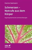Hanne Seemann - Schmerzen - Notrufe aus dem Körper (Leben Lernen, Bd. 302)