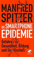 Manfred Spitzer - Die Smartphone-Epidemie