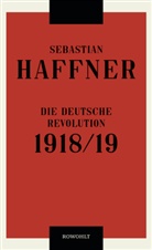 Sebastian Haffner - Die deutsche Revolution 1918/19