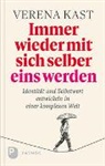Verena Kast - Immer wieder mit sich selber eins werden