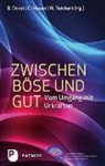 Brigitte Dorst, Christian Neuen, Christiane Neuen, Wolfgang Teichert - Zwischen Böse und Gut