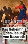 Euge Drewermann, Eugen Drewermann, Martin Freytag - Das Geheimnis des Jesus von Nazareth