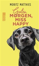 Moritz Matthies - Guten Morgen, Miss Happy
