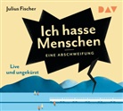Julius Fischer, Julius Fischer - Ich hasse Menschen. Eine Abschweifung, 4 Audio-CDs (Hörbuch)