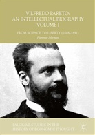 Fiorenzo Mornati - Vilfredo Pareto: An Intellectual Biography Volume I