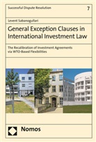 Levent Sabanogullari - General Exception Clauses in International Investment Law