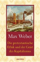 Max Weber - Die protestantische Ethik und der Geist des Kapitalismus