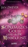 Jan Zweyer - Schwarzes Gold und alte Missgunst