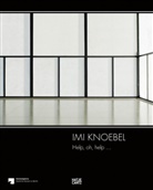 Euge Blume, Eugen Blume, Thil Bock, Thilo Bock, Thilo et al Bock, Heinrich Dunst... - Imi Knoebel