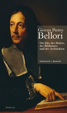 Giovan Pietro Bellori, Anja Brug, Elisabet Oy-Marra, Elisabeth Oy-Marra, Elisabeth Oy-Marra (Prof. Dr.), Irin Schmiedel - Die Idee des Malers, des Bildhauers und des Architekten // Idea del pittore, dello scultore e dell´architetto
