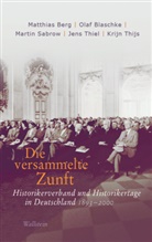 Matthia Berg, Matthias Berg, Matthias (Dr.) Berg, Ola Blaschke, Olaf Blaschke, Olaf (Prof. Dr.) Blaschke... - Die versammelte Zunft, 2 Teile