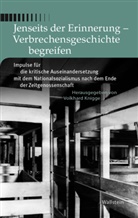 Volkhard Knigge, Volkhard Knigge (Prof. Dr.) - Jenseits der Erinnerung - Verbrechensgeschichte begreifen