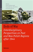 Paulina Gulinska-Jurgiel, Yvonn Kleinmann, Yvonne Kleinmann, Yvonne Kleinmann (Prof. Dr.), Re, Milos Reznik... - Ends of War