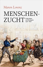 Maren Lorenz, Maren (Prof. Dr.) Lorenz - Menschenzucht