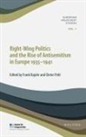 Fran Bajohr, Frank Bajohr, Dieter Pohl, Fran Bajohr, Frank Bajohr, Pohl... - Right-Wing Politics and the Rise of Antisemitism in Europe 1935-1941