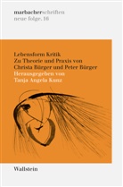 Christa Bürger, Peter Bürger, Tanj Angela Kunz, Tanja Angela Kunz, Tanja Angela Kunz - Lebensform Kritik