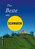 Ut Böttinger, Ute Böttinger, Notbur Geibel, Notburg Geibel, Andrea Jenewein, Frank Rothfuß... - Das Beste aus Schwaben