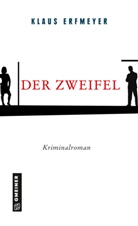 Klaus Erfmeyer - Der Zweifel