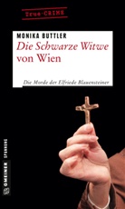 Monika Buttler - Die Schwarze Witwe von Wien