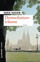 Karin Joachim - Domschattenträume