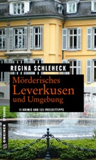 Regina Schleheck - Mörderisches Leverkusen und Umgebung
