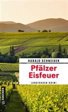 Harald Schneider - Pfälzer Eisfeuer