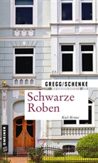 Stefani Gregg, Stefanie Gregg, Paul Schenke - Schwarze Roben