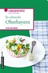 Heike Hoffmann - So schmeckt Oberbayern