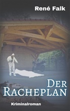 René Falk - Der Racheplan