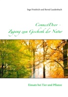 Ing Friedrich, Inge Friedrich, Bernd Laudenbach - ConnectDoor  Zugang zum Geschenk der Natur