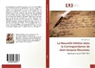 Meïssa Dhouibi - La Nouvelle Héloïse dans la Correspondance de Jean-Jacques Rousseau