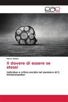 Marco Marian - Il dovere di essere se stessi